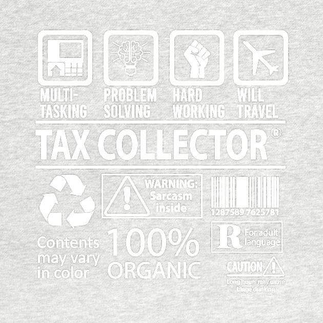 Tax Collector T Shirt - MultiTasking Certified Job Gift Item Tee by Aquastal